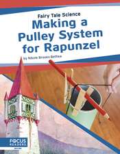 Making a Pulley System for Rapunzel