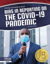 Bias in Reporting on the COVID-19 Pandemic