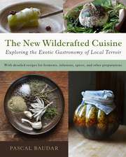 The New Wildcrafted Cuisine