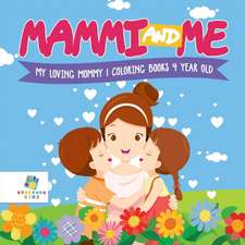 Mammi and Me | My Loving Mommy | Coloring Books 4 Year Old