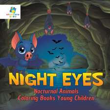 Night Eyes | Nocturnal Animals | Coloring Books Young Children