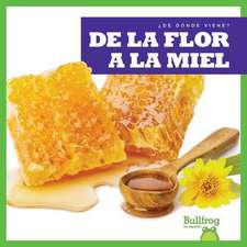 de la Flor a la Miel (from Flower to Honey)