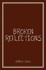 Broken Reflections