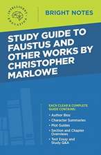 Study Guide to Faustus and Other Works by Christopher Marlowe