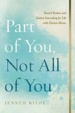 Part of You, Not All of You: Shared Wisdom and Guided Journaling for Life with Chronic Illness