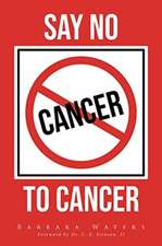 Say No to Cancer