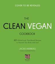 The Clean Vegan Cookbook