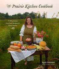 The Prairie Kitchen Cookbook