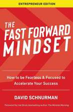 The Fast Forward Mindset