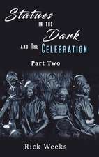 Statues in the Dark and the Celebration