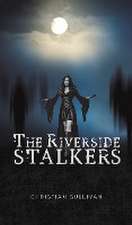 The Riverside Stalkers