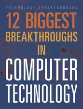 12 Biggest Breakthroughs in Computer Technology