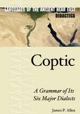 Coptic – A Grammar of Its Six Major Dialects