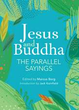 Jesus and Buddha: The Parallel Sayings