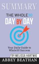 Summary of The Whole30 Day by Day