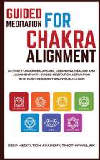 Guided Meditation for Chakra Alignment