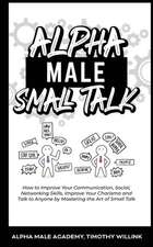 Alpha Male Small Talk