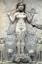 What If God Has a Vagina?