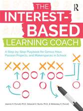 The Interest-Based Learning Coach: A Step-by-Step Playbook for Genius Hour, Passion Projects, and Makerspaces in School