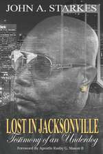 Lost in Jacksonville: Testimony of an Underdog