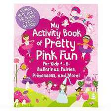 My Activity Book of Pretty Pink Fun