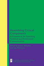 Assembling Critical Components: A Framework for Sustaining Technical and Professional Communication Edition