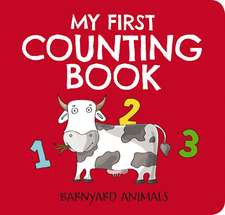 My First Counting Book: Barnyard Animals