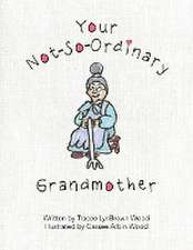 Your Not-So-Ordinary Grandmother