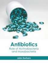 Antibiotics: Role of Actinobacteria and Myxobacteria