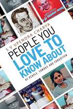 People You Love to Know About: Of people, famous and forgotten