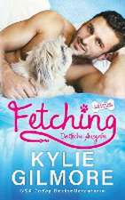 Gilmore, K: Fetching - Deutsche Ausgabe