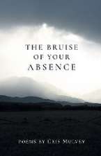 The Bruise of Your Absence