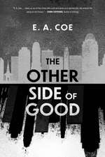 Coe, E: Other Side of Good