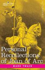 Personal Recollections of Joan of Arc