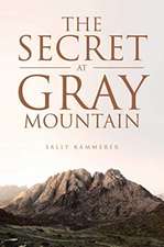 The Secret at Gray Mountain