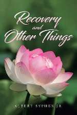 Recovery and Other Things