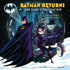 Batman Returns: One Dark Christmas Eve