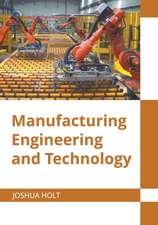 Manufacturing Engineering and Technology