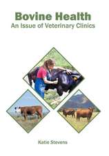 Bovine Health: An Issue of Veterinary Clinics