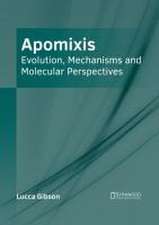 Apomixis: Evolution, Mechanisms and Molecular Perspectives