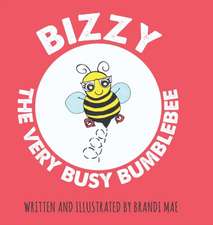 Bizzy the Very Busy Bumblebee