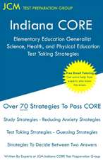 Indiana CORE Elementary Education Generalist Science, Health, and Physical Education - Test Taking Strategies