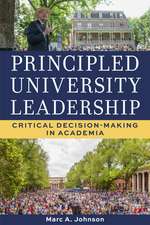 Principled University Leadership: Critical Decision-Making in Academia