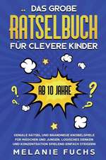 Fuchs, M: Das große Rätselbuch für clevere Kinder (ab 10 Jah