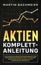 Bachmeier, M: Aktien Komplett-Anleitung