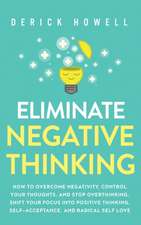 Eliminate Negative Thinking