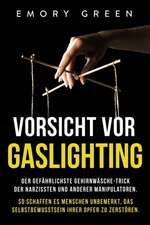 Green, E: Vorsicht vor Gaslighting