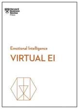 Virtual Ei (HBR Emotional Intelligence Series)