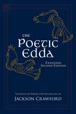 The Poetic Edda: Expanded Second Edition: Stories of the Norse Gods and Heroes