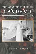 The Spanish Influenza Pandemic of 1918